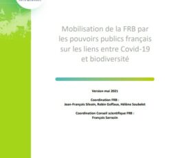 Mobilisation de la FRB par les pouvoirs publics français sur les liens entre Covid-19 et biodiversité