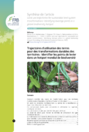 Trajectoires d’utilisation des terres pour des transformations durables des territoires : Identifier les points de levier dans un hotspot mondial de biodiversité