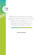 Efficacité des solutions et bonnes pratiques mises en place pour limiter l’impact de la production au sol d’énergie photovoltaïque au sur la biodiversité animale terrestre. Synthèse de connaissances.