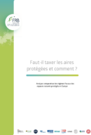 Faut-il taxer les aires protégées et comment ? Analyse comparative des régimes fiscaux des espaces naturels protégés en Europe